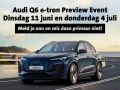 Audi Q6 e-tron Preview Event op 11 juni en 4 juli