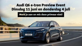 Audi Q6 e-tron Preview Event op 11 juni en 4 juli